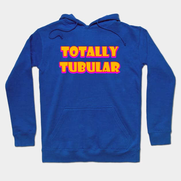 Totally Tubular Hoodie by BlakCircleGirl